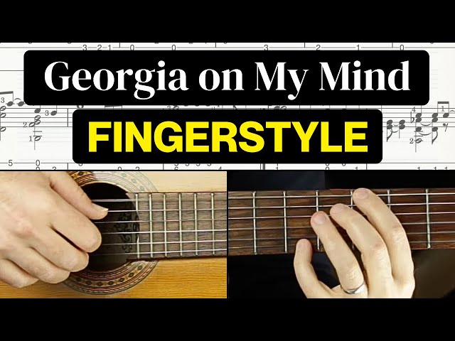 Georgia on My Mind Fingerstyle Guitar Tutorial (With Sheet Music & Tab)