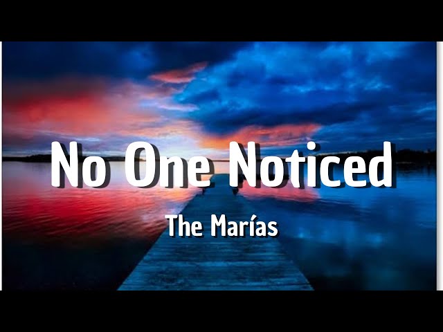 The Marías - No One Noticed (Lyrics)