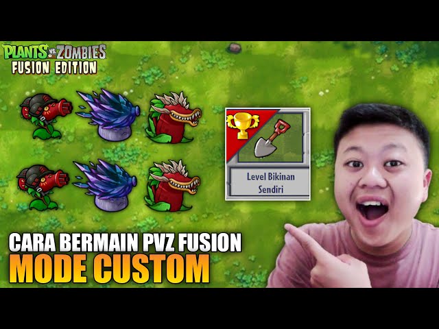 Cara Bermain Mode Custom di Plants vs Zombies Fusion - Bisa Pakai Semua King