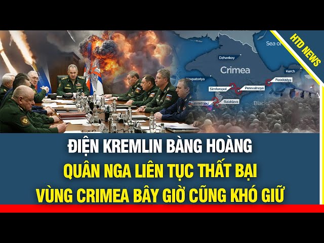 ĐIỆN KREMLIN BÀNG HOÀNG: Quân đội Nga tan tác, Crimea khó giữ