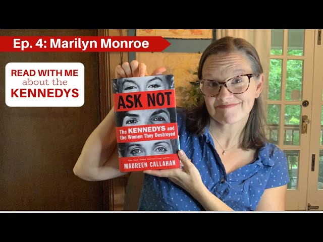 Ask Not: Ep. 4- Marilyn Monroe #jfk #kennedyfamily #marilyn #bombshell #bookreview #readalong