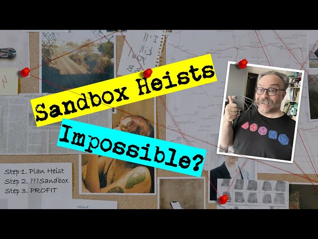 Sandbox TTRPG Heists? Stop Doing This!