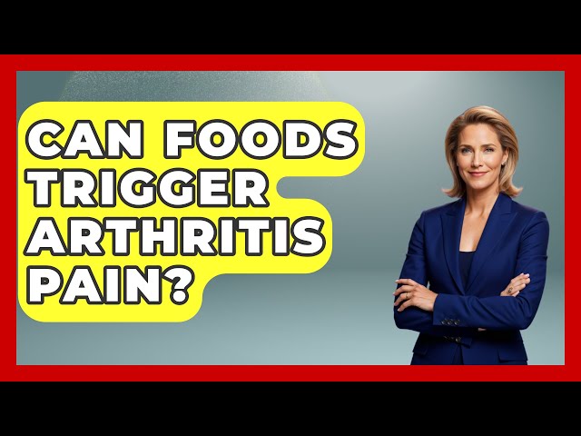 Can Foods Trigger Arthritis Pain? - Orthopedic Support Network