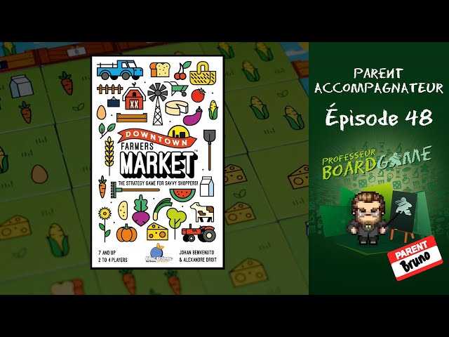 Parent Accompagnateur (EP48) Downtown Farmers Market (Lost Seas) - Règles et critique