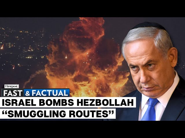 Fast and Factual LIVE: Israeli Forces Bomb Lebanon-Syria Border "Smuggling Routes"