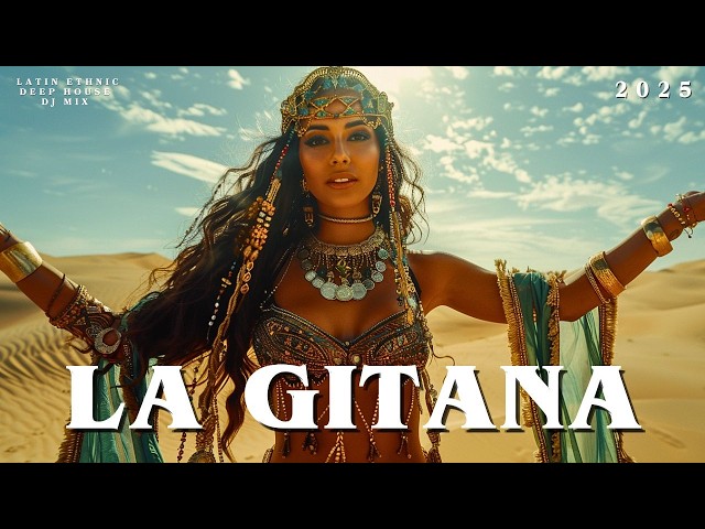 La Gitana – Latin Ethnic Deep House DJ Mix 2025 | Cafe De Anatolia Ethno World