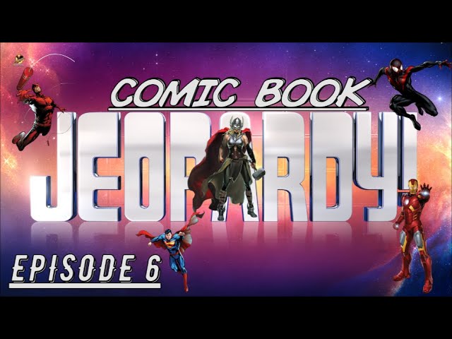 Bendis Has Come To Comic Book Jeopardy - Episode 6