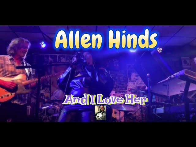 Allen Hinds - And I Love Her