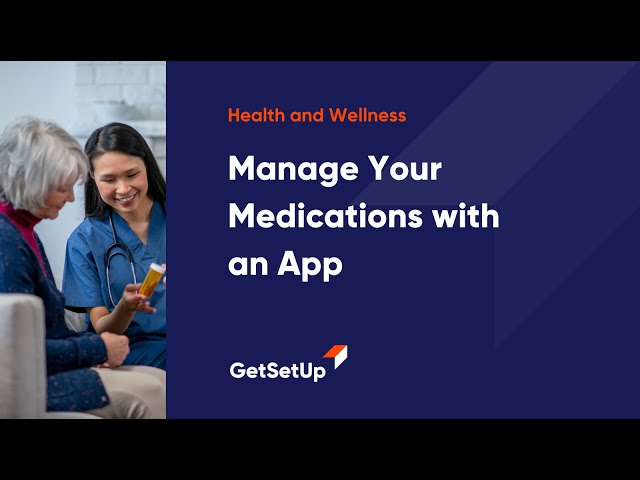 Manage your Medications with an App, Classes designed for older adults.