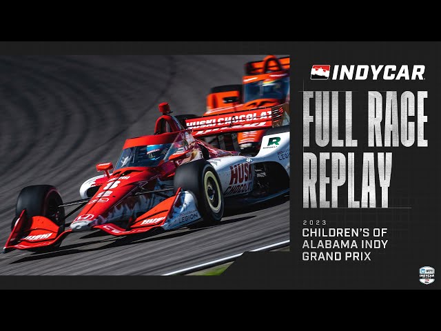 2023 Children's of Alabama Indy Grand Prix from Barber | INDYCAR SERIES Full Race Replay