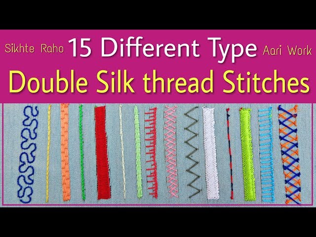 Sikhte Raho: 15 Different Type Double Silk Thread Stitches | Aari Work For Beginners | Hand Work