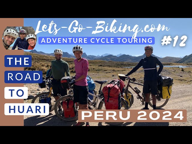 Peru Cycle Adventure 2024 | Part 12 | The Road to Huari | 4K