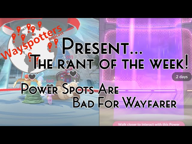 Powerspots Are Bad For Wayfarer - Rant of the Week 138