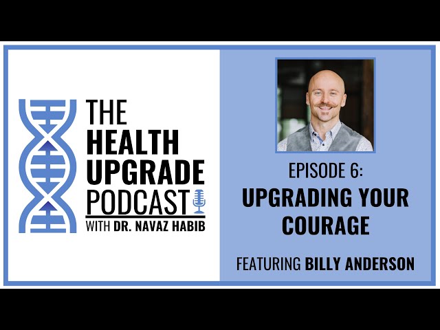 Ep. 06 - Upgrade your Courage with Billy Anderson