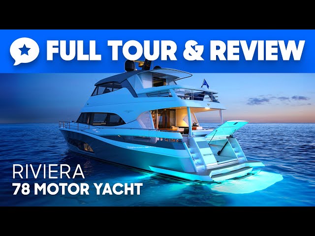 The $5,500,000 Flagship | Riviera 78 Motor Yacht