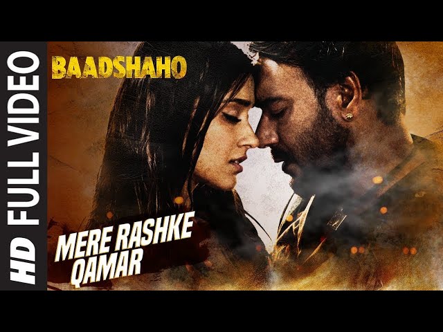 Mere Rashke Qamar Full song. ll BAADSHAHO ll Ajay Devgn ll.lleanal Nusrat & Rahat Fateh Ali Khan