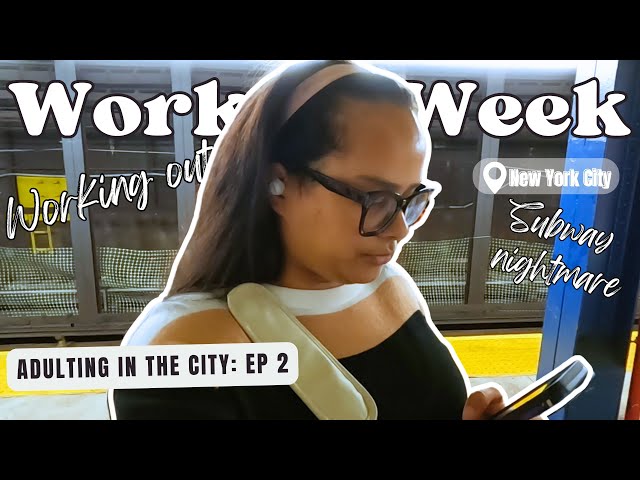 A Workweek in my life in NYC: Getting Back To my Fitness Journey VLOG | Adulting in the City ep 2