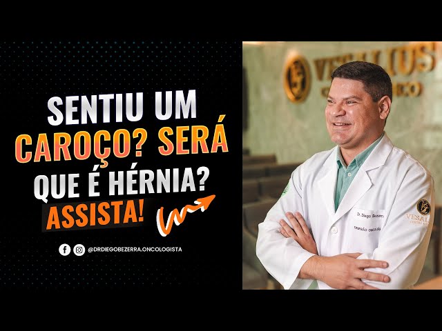 Percebeu um caroço? Já ouviu falar em Hérnia?