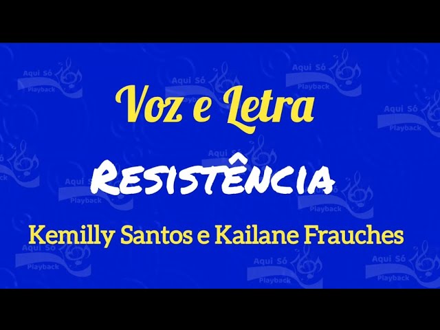 Resistência (Voz e Letra) Kemilly Santos e Kailane Frauches