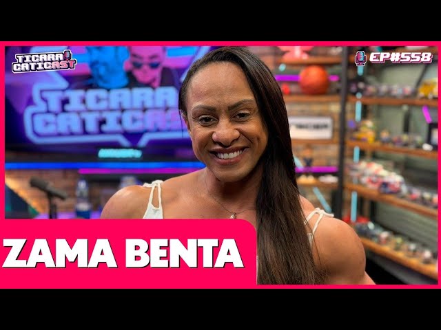 ZAMA BENTA - TICARACATICAST | EP 558