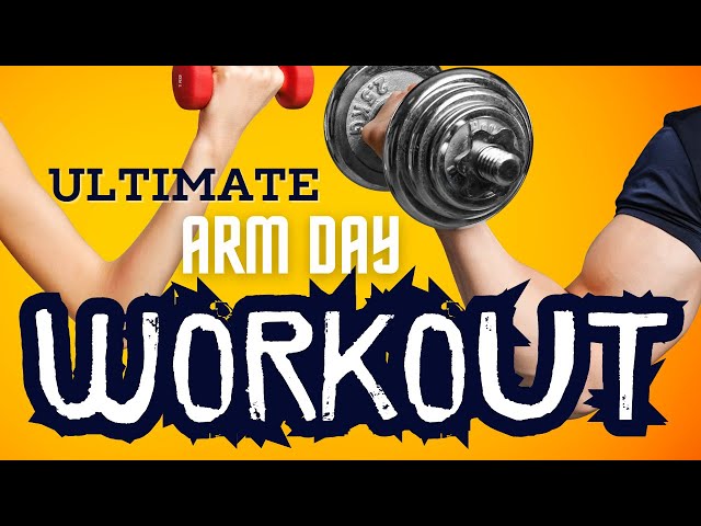 Ultimate Arm Day Workout: Top Exercises for Bigger, Stronger Arms