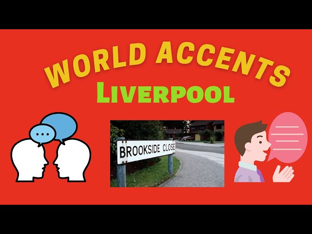 🗣️ Liverpool Accent!