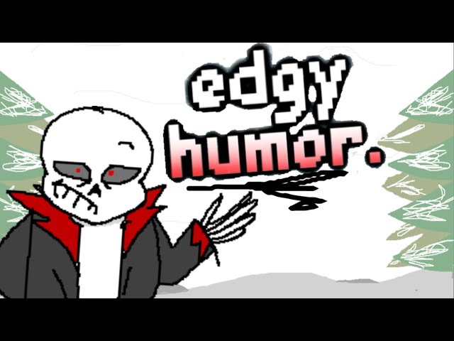 Edgy humour - animation