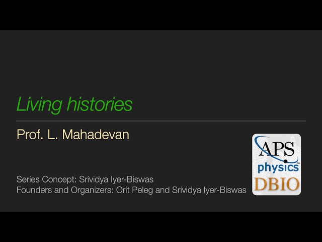 "Living Histories". Prof. L. Mahadevan | #TheLivingHistoriesSeries