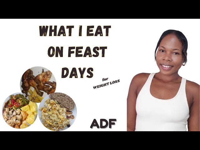 What to Eat on FEAST DAYS while doing ADF