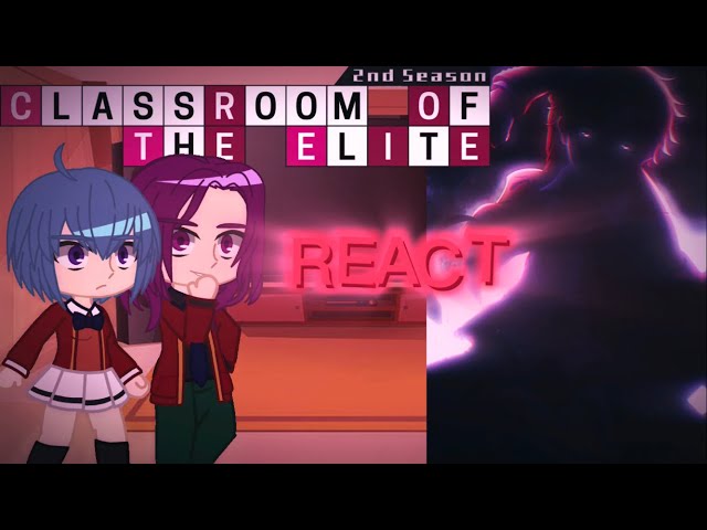 Classroom of the Elite React (CLASS C) - 🇺🇸(Gacha Club) 1/2