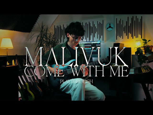 MALIVUK - Come With Me [Live Playthrough]