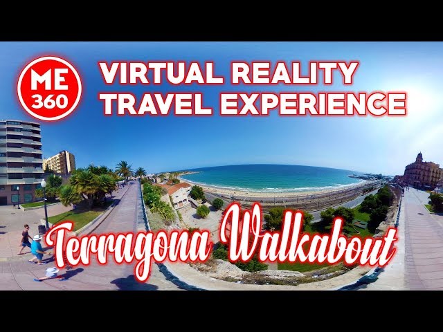 ME360 Virtual Reality Travel Experience, Terragona Walkabout, Spain 🇪🇸 🏝