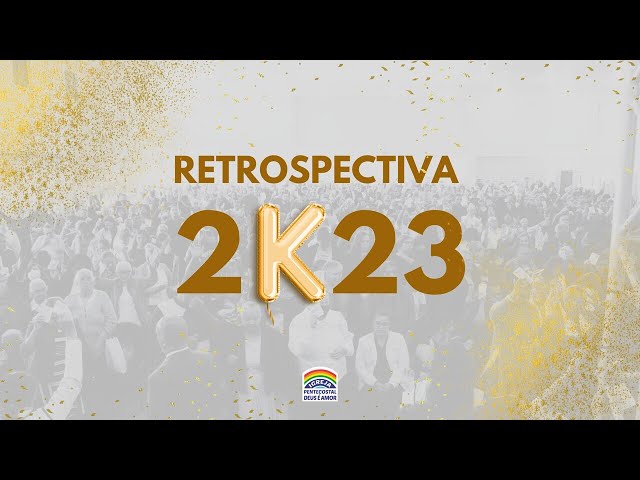 RETROSPECTIVA 2K23 - SEDE SETORIAL DE BRASÍLIA