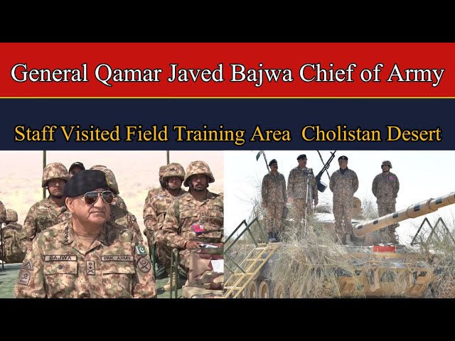 General Qamar Javed Bajwa Chief of Army Staff Visited Field Training Area  Cholistan Desert