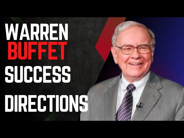 10 Best direction from Warren Buffet for success in your life