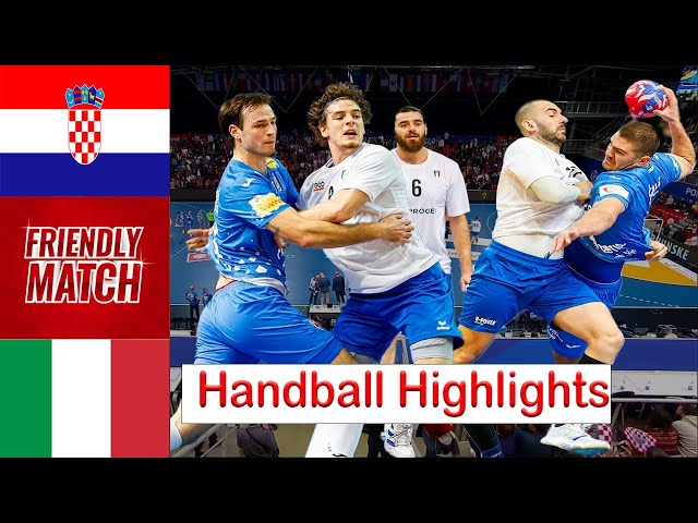 Croatia Vs Italy Handball Highlights Friendly Match 2024