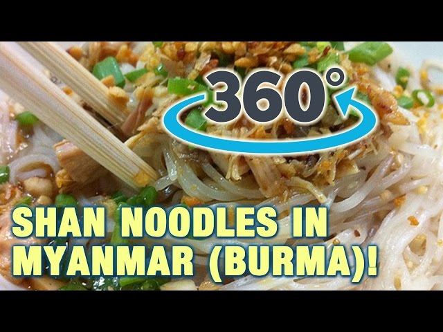 360 Video Asia - Eating Shan Noodles street food in Yangon, Myanmar (Rangoon, Burma)