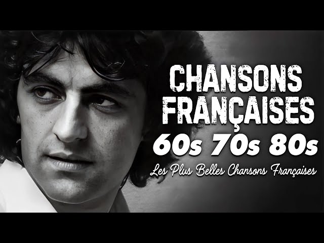 Les 100 Plus Belles Chansons Françaises 🌟 Joe Dassin, Claude Barzotti, Mireille Mathieu...