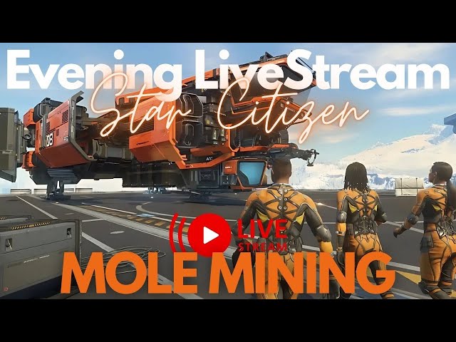 Star Citizen | MOLE Mining! (Livestream)