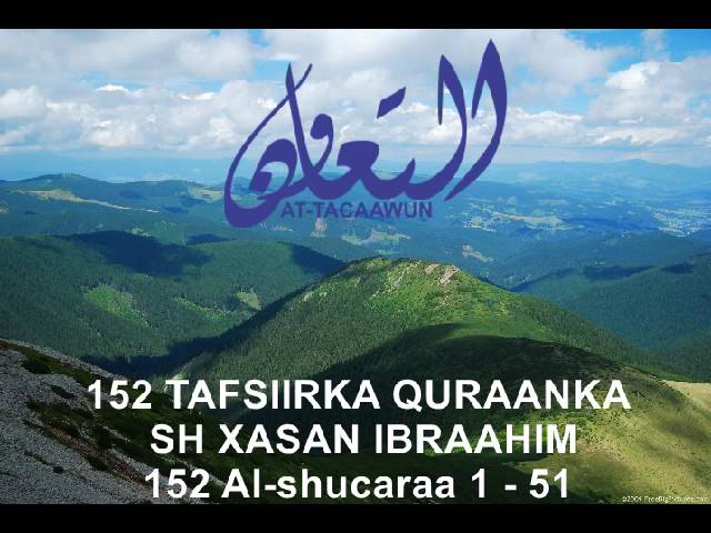 152 Al-shucaraa 1 - 51 Tafsiirka quraanka sh xasan ibraahim ciise