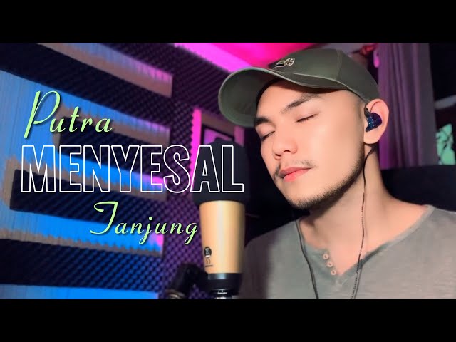 PUTRA TANJUNG - MENYESAL (live cover)