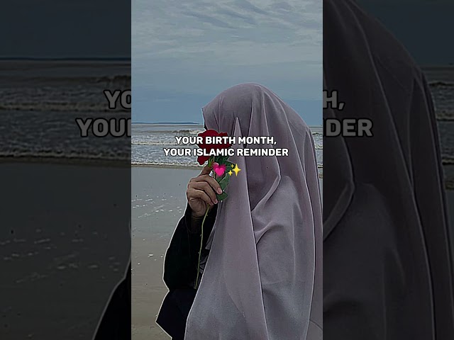 Your birth month, your Islamic reminder✨💗 Pt:2 #islamicshorts #trending #viralshorts #youtubeshorts