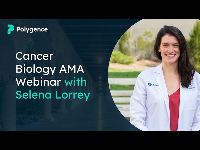 Polygence AMA Webinar with Cancer Biology Mentor Selena Lorrey