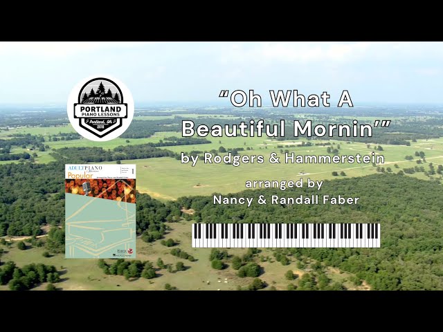 Oh What a Beautiful Mornin’ from the musical “Oklahoma!” - Adult Piano Adventures Popular