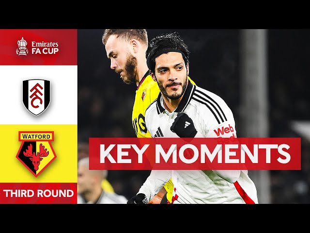 Fulham v Watford | Key Moments | Third Round | Emirates FA Cup 2024-25