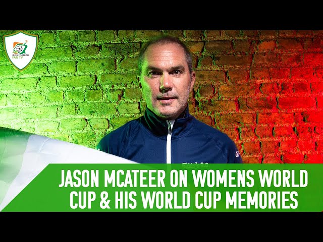 Ireland's Women's World Cup Dreams: Jason McAteer Shares Insight