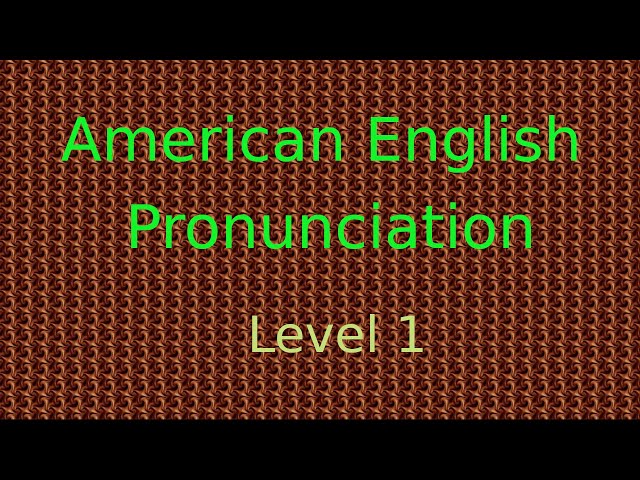 American English Pronunciation Level 1 (999 Words)