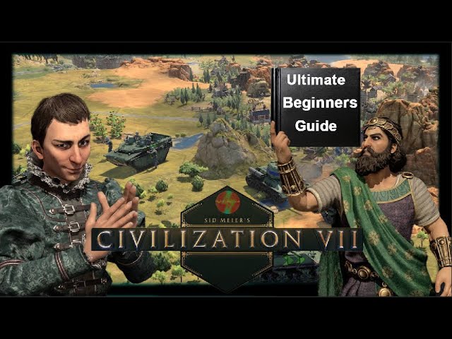 Civ VII Beginners guide