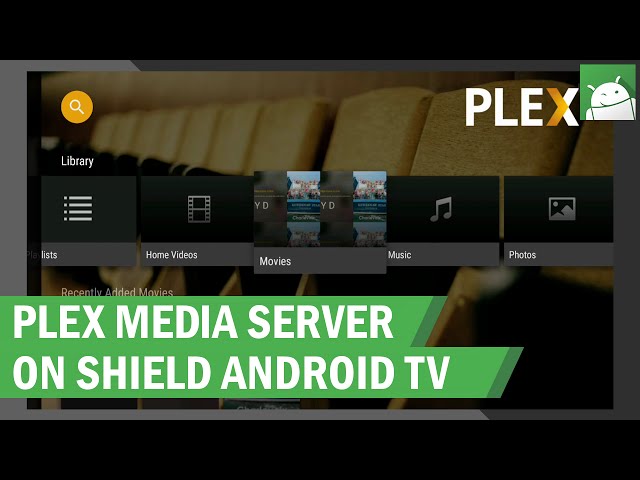 How To: Plex Media Server on SHIELD TV