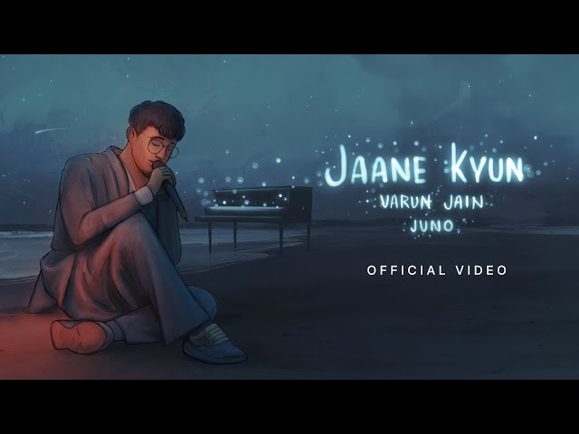 Jaane Kyun (Music Video) - Varun Jain | JUNO | VYRL Originals